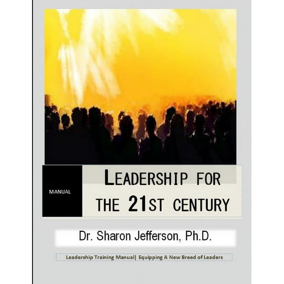 Leadership for the 21st Century, (Paperback)