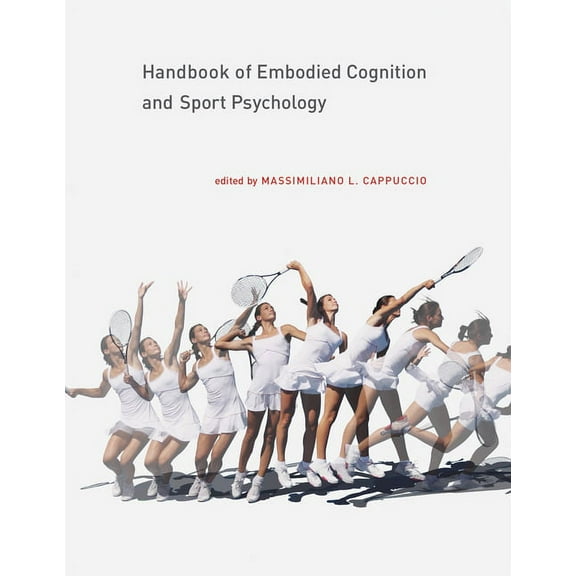 Handbook of Embodied Cognition and Sport Psychology (Hardcover)