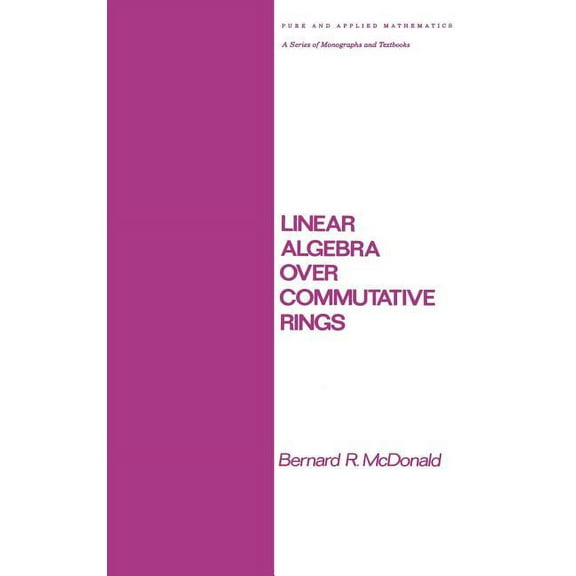 Chapman & Hall/CRC Pure and Applied Math Linear Algebra Over Commutative Rings, (Hardcover)