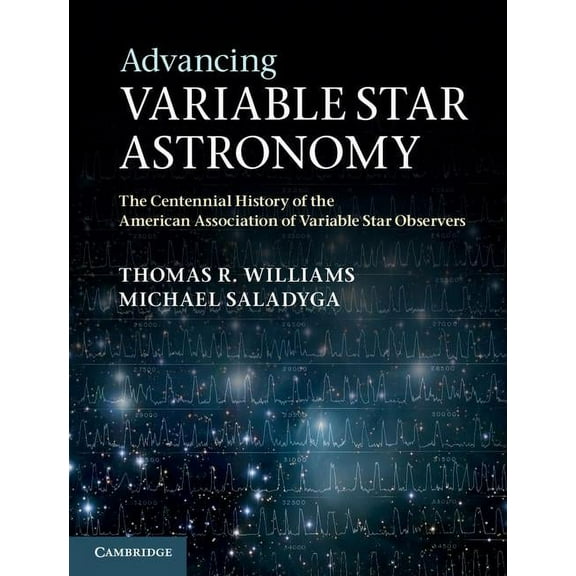 Advancing Variable Star Astronomy, (Hardcover)