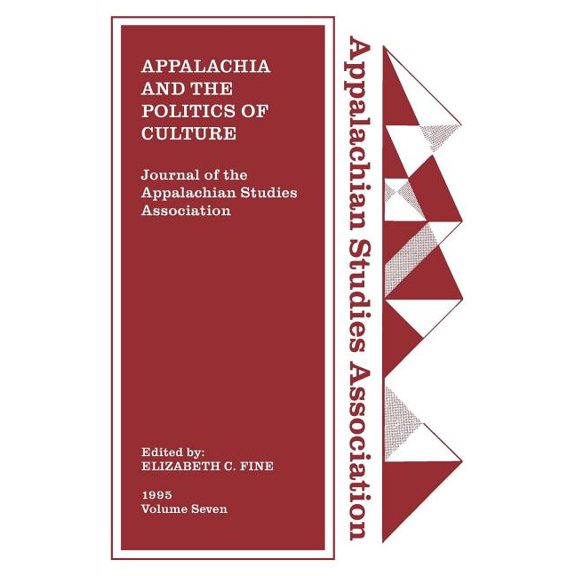 Journal of the Appalachian Studies Association: Appalachia and the Politics of Culture, (Paperback)