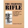 thumbnail image 1 of Pre-Owned The Fighting Rifle: A Complete Study of the Rifle in Combat (Paperback) 087364297X 9780873642972, 1 of 1