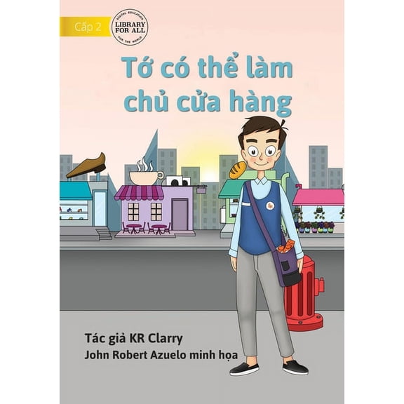 I Can Be A Shopkeeper - Tớ cÃ³ thể lÃ m chủ cửa hÃ ng, (Paperback)