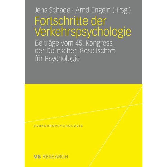 Verkehrspsychologie Fortschritte Der Verkehrspsychologie: BeitrÃ¤ge Vom 45. Kongress Der Deutschen Gesellschaft FÃ¼r Psychologie, (Paperback)