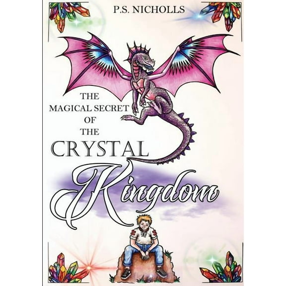 The Magical Secret of the Crystal Kingdom, (Paperback)