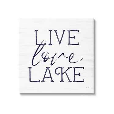 Stupell Live Love Lake Rustic Nautical Landscape Painting Gallery Wrapped Canvas Print Wall Art