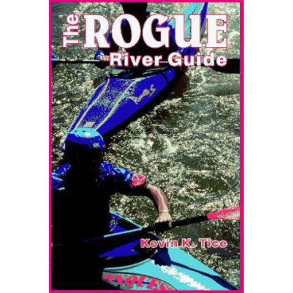 Pre-Owned The Rogue River Guide (Paperback) 1879415127 9781879415126