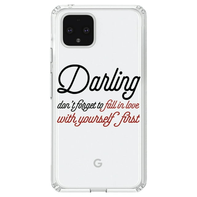 DistinctInk Clear Shockproof Hybrid Case for Google Pixel 4 (6.1" Screen) - TPU Bumper Acrylic Back Tempered Glass Screen Protector - Darling Don't Forget to Fall In Love with Yourself