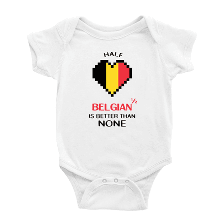 

Half Belgian Is Better Than None Cute Baby Bodysuit Romper (White 18-24 Months)