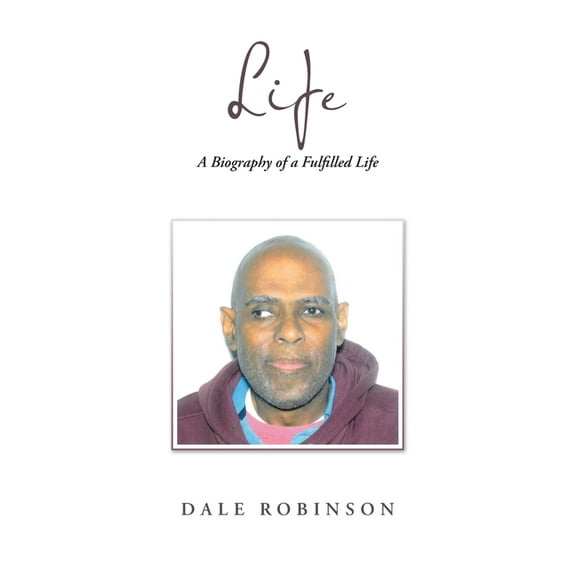 Life: A Biography of a Fulfilled Life (Hardcover)