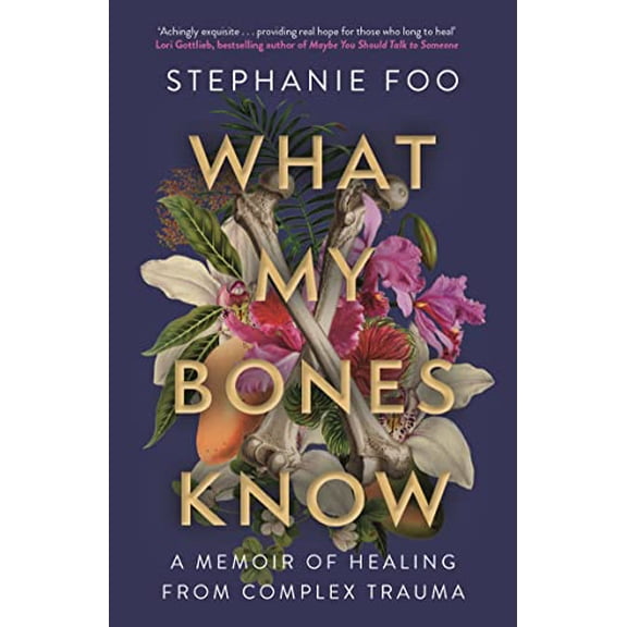 Pre-Owned What My Bones Know: A Memoir of Healing from Complex Trauma, 9781911630968, 1911630962, Paperback,