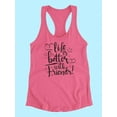 thumbnail image 3 of Life Is Better With Friends Racerback Tank Women -Image by Shutterstock, Female XX-Large, 3 of 4