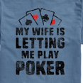 thumbnail image 2 of Instant Message - My Wife Is Letting Me Play Poker - Men's Short Sleeve Graphic T-Shirt, 2 of 6