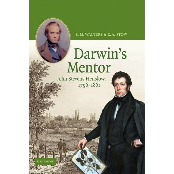 Darwin's Mentor: John Stevens Henslow, 1796-1861, (Hardcover)