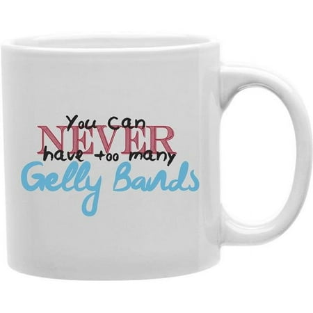 

Imaginarium Goods CMG11-IGC-GELBANDS Gelbands - You Can Never Have Too Many Gelly Bands Mug