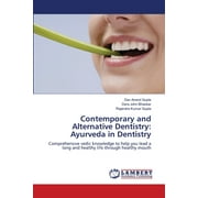 Contemporary and Alternative Dentistry: Ayurveda in Dentistry (Paperback)