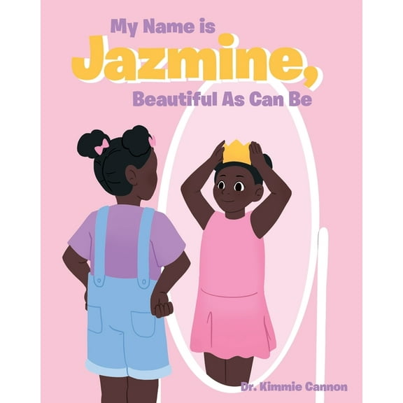 My Name is Jazmine, Beautiful As Can Be (Paperback)