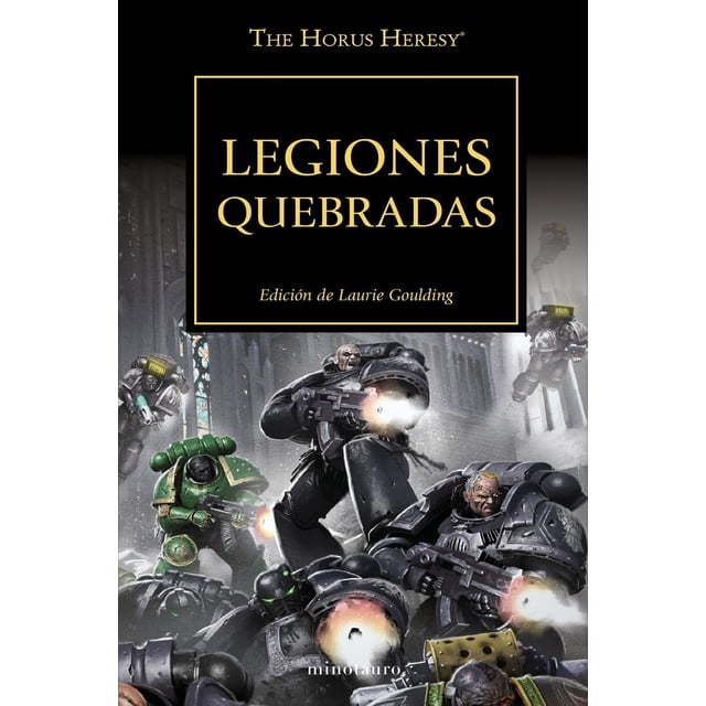 Libro The Horus Heresy N 43/54 Legiones Quebradas Tapa Blanda, Autor Varios Autores, Editorial Minotauro Mexico