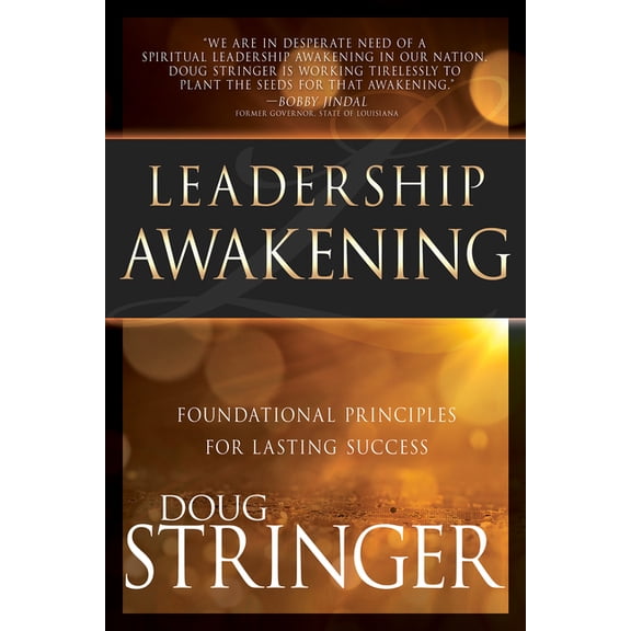 Leadership Awakening : Foundational Principles for Lasting Success (Hardcover)