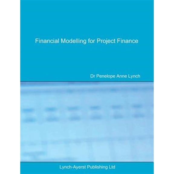 Pre-Owned Lac Finance Texts: Financial Modelling for Project Finance: Pre-financial close cashflow modelling in Excel (Paperback)