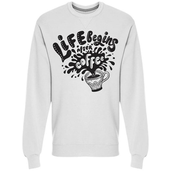 Life Begins After Coffee Vintage Sweatshirt Men -Image by Shutterstock, Male Medium