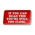 thumbnail image 1 of If You Can Read This You're Still Too Close Metal Rectangle Lapel Hat Pin Tie Tack Pinback, 1 of 3