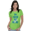 thumbnail image 3 of Funny Too Fresh For Bel Air Dice Womens Slim Fit Graphic Tee Brisco Brands X, 3 of 4
