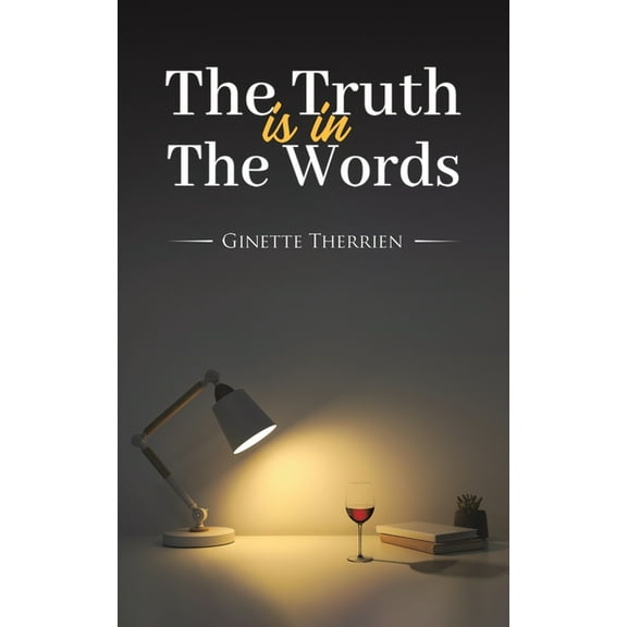 The Truth Is in the Words, (Paperback)