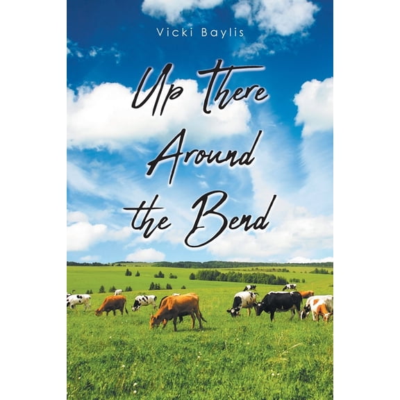 Up There Around the Bend, (Paperback)