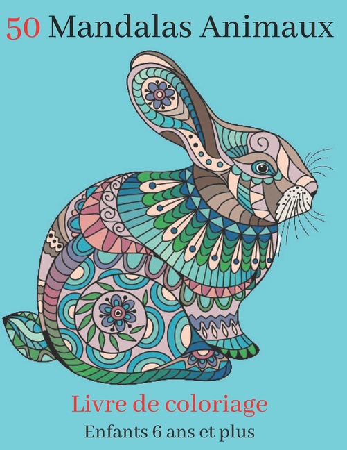 50 Mandalas Animaux Livre De Coloriage Enfants 6 Ans Et Plus Livre A Colorier Mandalas Animaux Pour Enfants 6 Ans Et Plus Elephants Hiboux Chevaux Chiens Chats 8 5 11 50 Mandalas Animaux Livre De Coloriage Enfants 6 Ans Et Plus Livre A Colorier Mandalas Animaux Pour Enfants 6 Ans Et Plus Elephants Hiboux Chevaux Chiens Chats 8 5 11