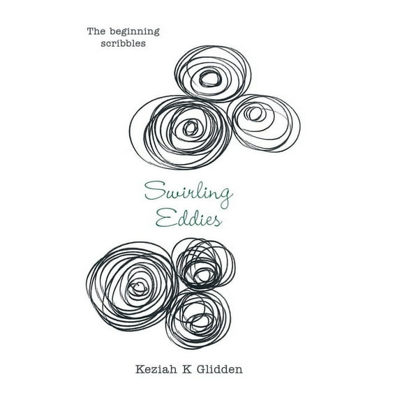 Swirling Eddies : The Beginning Scribbles (Hardcover)