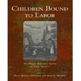 thumbnail image 1 of Children Bound to Labor: The Pauper Apprentice System in Early America, 1 of 2