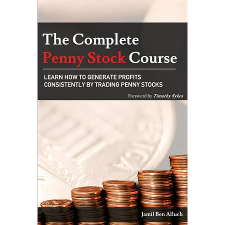 The Complete Penny Stock Course : Learn How to Generate Profits Consistently by Trading Penny (Best Penny Stocks To Invest)