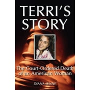 Terri's Story : The Court-Ordered Death of an American Woman, Used [Hardcover]