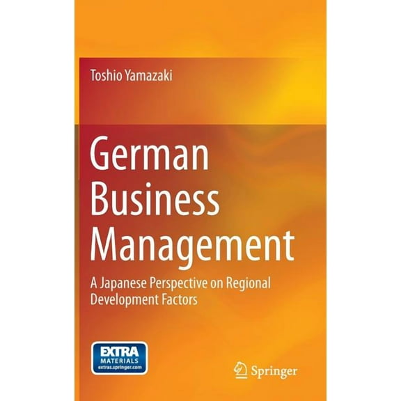 German Business Management: A Japanese Perspective on Regional Development Factors, (Hardcover)
