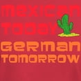 thumbnail image 3 of CafePress - Mexican Today German Tomorrow T Shirt - Men's Classic Graphic Cotton T-Shirt, 3 of 4