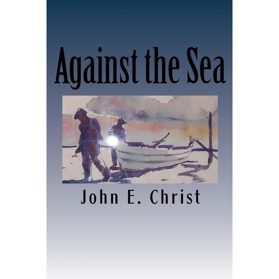 Against the Sea: Tales On and Under the Sea (Paperback)