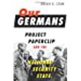 thumbnail image 1 of Our Germans: Project Paperclip and the National Security State, 1 of 1