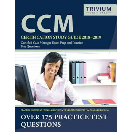 CCM Certification Study Guide 2018-2019 : Certified Case Manager Exam Prep and Practice Test