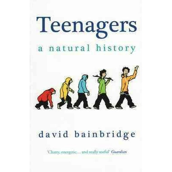 Teenagers: a Natural History