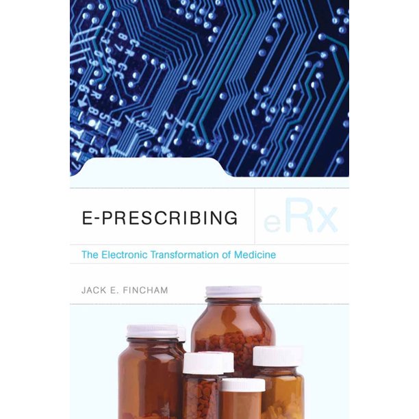 EPrescribing The Electronic Transformation of Medicine (Paperback