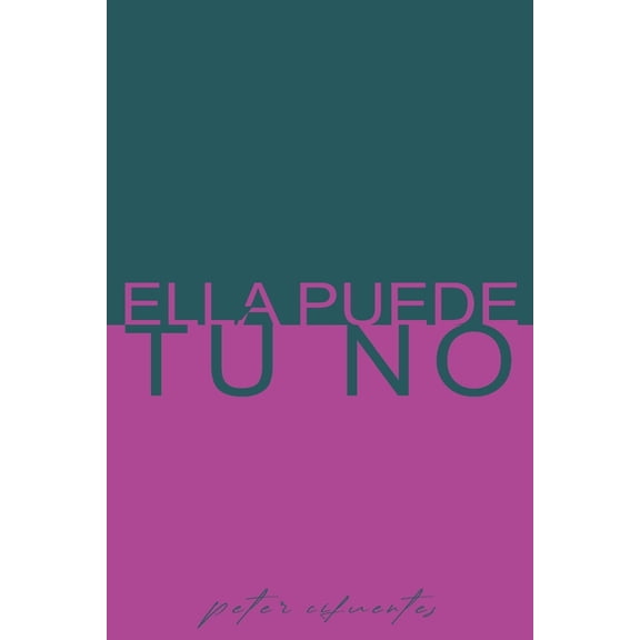Ella Puede, TÃº No, (Paperback)
