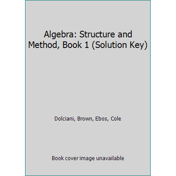 Pre-Owned Algebra: Structure and Method, Book 1 (Solution Key) (Paperback) 0395291895 9780395291894