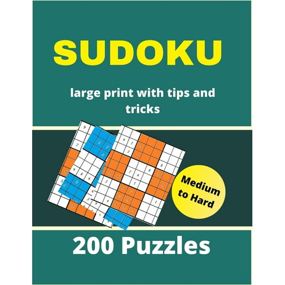 SUDOKU large print with tips and tricks 200 puzzles medium to hard: 4 Puzzle Per Page Medium & Hard Large Print Puzzle B, (Paperback)