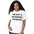 thumbnail image 3 of Im Not a Morning Person Slacker Men's Graphic T Shirt Tees Brisco Brands L, 3 of 4
