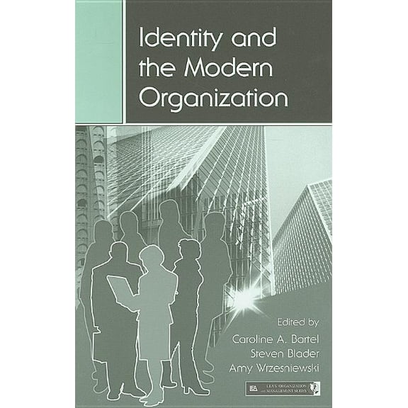 Organization and Management Identity and the Modern Organization, (Hardcover)