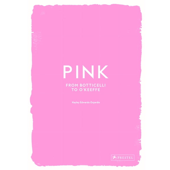 Pink: From Botticelli to O'Keefe, (Hardcover)