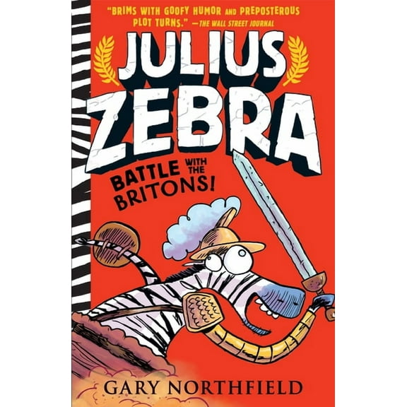 Julius Zebra Julius Zebra: Battle with the Britons!, Book 2, (Paperback)