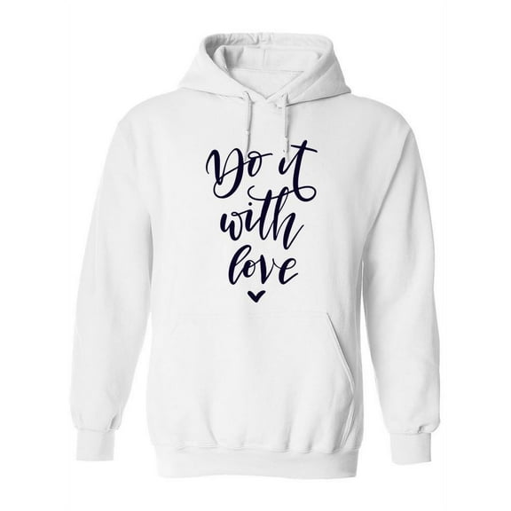 Do It With Love. Hoodie Women -Image by Shutterstock, Female x-Large