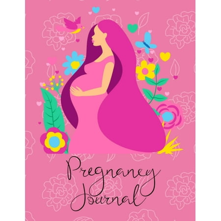 Pregnancy Journal: 40 Week Pregnancy Journey with Birth Plan First Second and...